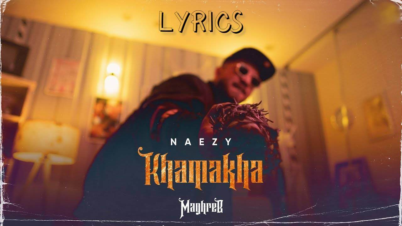 Khamakha Rap Lyrics - Naezy (1)