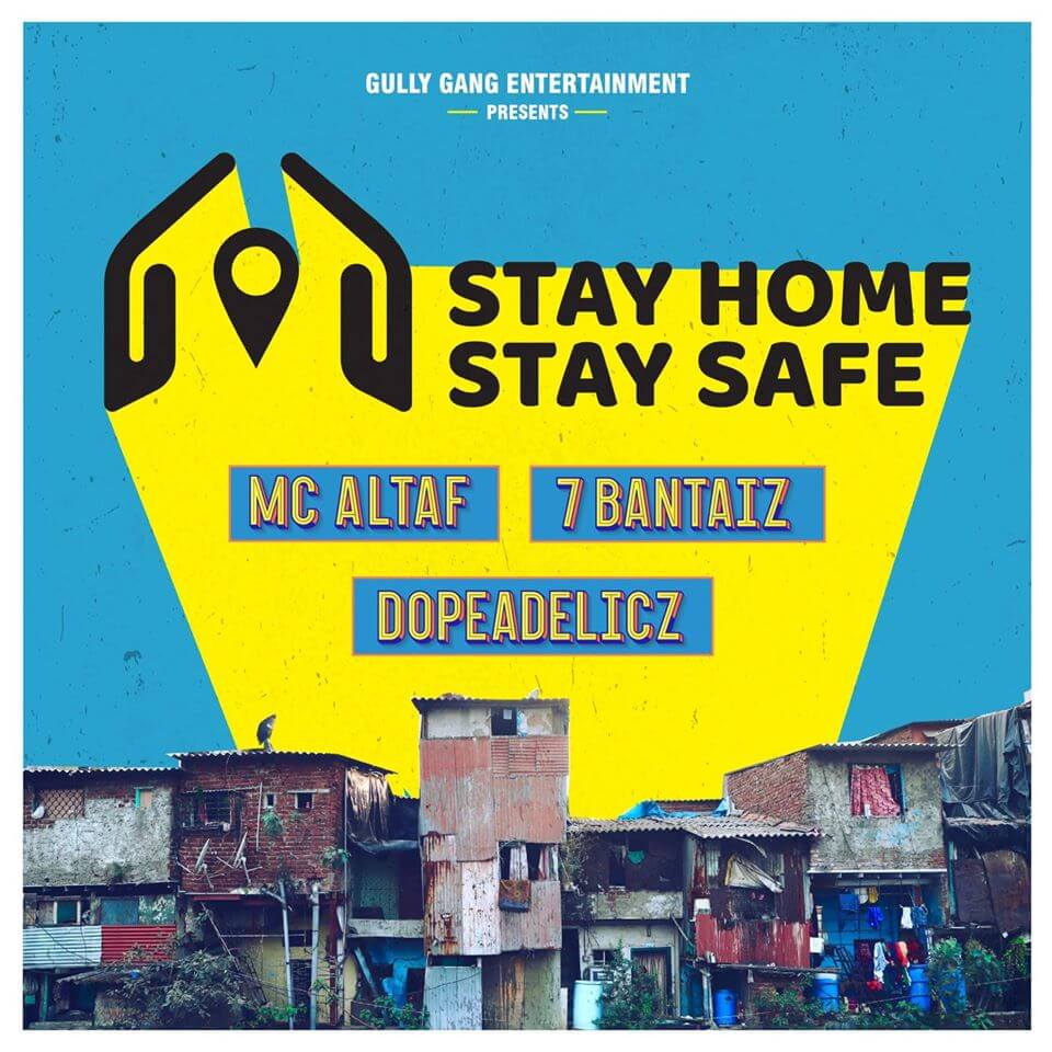 Stay Home Stay Safe - MC Altaf, 7Bantaiz, Dopeadelicz (1)