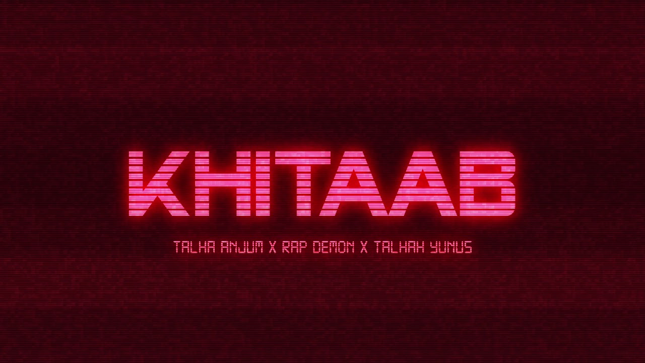 Khitaab Rap Lyrics - Talha Anjum
