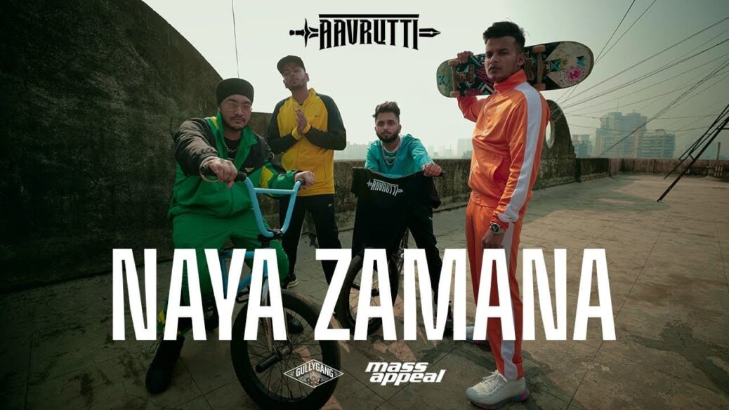 Naya Zamana Rap Lyrics – Aavrutti (1)