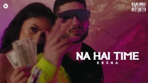 Na Hai Time Rap Lyrics - Kr$na (1)